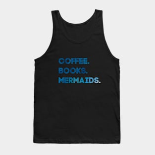 Coffee, Books, Mermaids Tank Top